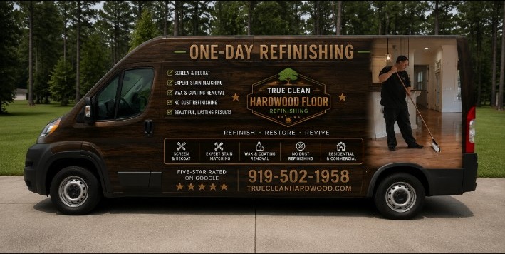 True Clean Hardwood Floor Refinishing service van in Raleigh, North Carolina