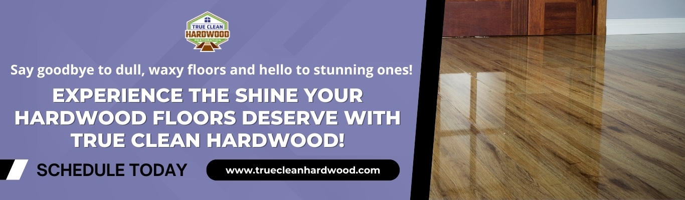 wood floor wax removal with true clean hardwood